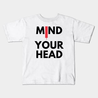 Mind Your Head (artwork 4) Kids T-Shirt